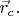$\vec{r}_c.$