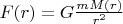 $F(r)=G\frac{mM(r)}{r^2}$