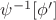 $\psi^{-1}[\phi']$