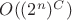 $O((2^n)^C)$