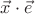 $\vec{x} \cdot \vec{e}$
