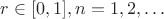 $r\in [0, 1], n=1, 2,\ldots$