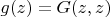 $g(z)=G(z,z)$