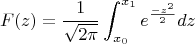 $$
F(z) = \frac{1}{\sqrt{2\pi}} \int_{x_0}^{x_1} e^{\frac{-z^2}{2}} dz
$$