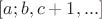 $[a;b,c+1,...]$