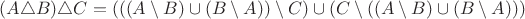 $(A \triangle B) \triangle C = (((A \setminus B) \cup (B \setminus A)) \setminus C) \cup (C \setminus ((A \setminus B) \cup (B \setminus A))) $
