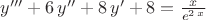 $y''' + 6\,y''+8\,y' +8= \frac{x}{e^{2\,x}}$