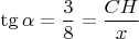 $\tg\alpha=\dfrac{3}{8}=\dfrac{CH}{x}$