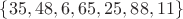 $\{35,48,6,65,25,88,11\}$