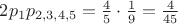 $2p_{1}p_{2,3,4,5}=\frac{4}5\cdot \frac19=\frac4{45}$