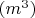 $(m^3)$