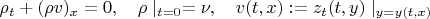 $$\rho_t+(\rho v)_x=0,\quad \rho\mid_{t=0}=\nu,\quad v(t,x):=z_t(t,y)\mid_{y=y(t,x)}$$