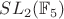 $SL_2(\mathbb{F}_{5})$