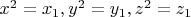$ x^2 = x_1 ,y^2 = y_1 ,z^2 = z_1 $