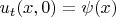 $u_t(x,0)=\psi(x)$