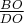 $\frac {BO}  {DO}$