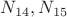 $N_{14} ,N_{15}$