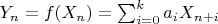 $Y_n=f(X_n)=\sum_{i=0}^k a_iX_{n+i}$