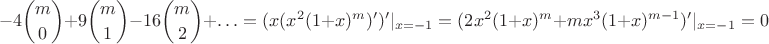 $$-4\binom{m}{0}+9\binom{m}{1}-16\binom{m}{2}+\ldots=(x(x^2(1+x)^m)')'|_{x=-1}=(2x^2(1+x)^m+mx^3(1+x)^{m-1})'|_{x=-1}=0$$