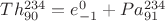 $Th^{234}_{90}=e^{0}_{-1}+Pa^{234}_{91}$