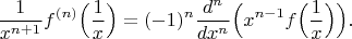 $$\dfrac{1}{x^{n+1}}f^{(n)}\Bigl(\dfrac{1}{x}\Bigr)=(-1)^n\dfrac{d^n}{dx^n}\Bigl(x^{n-1}f\Bigl(\dfrac{1}{x}\Bigr)\Bigr).$$