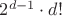 $2^{d-1}\cdot d!$