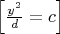 $
\left[ {\frac{{y^2 }}{d} = c} \right]
$