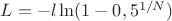 $L = - l \ln (1- 0,5^{1/N} )$