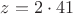 $z=2\cdot 41$