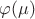$\varphi(\mu)$