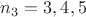 $n_3=3,4,5$