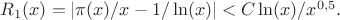 $R_1(x)=|\pi(x)/x-1/\ln(x)|< C\ln(x)/x^{0,5}.$