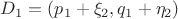 $D_1=(p_1+\xi_2,q_1+\eta_2)$