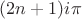 $(2n+1)i \pi$