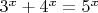 $3^x + 4^x = 5^x$