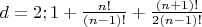 $d = 2; 1+\frac{n!}{(n-1)!}+\frac{(n+1)!}{2(n-1)!}$