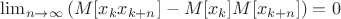 $\lim_{n \to \infty} {(M[x_k x_{k+n}]-M[x_k]M[x_{k+n}])}=0$