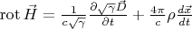 $\operatorname{rot}\vec H=\frac{1}{c\sqrt{\gamma}}\frac{\partial \sqrt{\gamma}\vec D}{\partial t}+\frac{4\pi}{c}\rho\frac{d\vec x}{dt}$