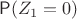 $\mathsf P(Z_1=0)$
