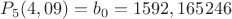 $P_5(4,09)=b_0=1592,165246$