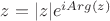 $z=|z|e^{iArg(z)}$