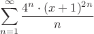 $$\sum\limits_{n=1}^\infty \frac {4^n \cdot (x+1)^2^n }{n}$$