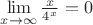 $\lim\limits_{x \to \infty}\frac{x}{4^x}=0$