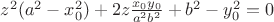 $z^2(a^2-x_0^2)+2z\frac{x_0y_0}{a^2b^2}+b^2-y_0^2=0$