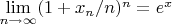 $\lim\limits_{n \to \infty} ( 1 + x_n/n)^n  =e^x$