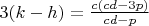 $3(k-h)=\frac{c (c d - 3 p)}{c d - p}$