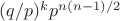$(q/p)^kp^{n(n-1)/2}$