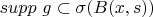 $supp\ g\subset\sigma(B(x,s))$