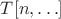 $T[n,\ldots]$
