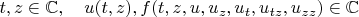 $t,z\in\mathbb{C},\quad u(t,z),f(t,z,u,u_z,u_t,u_{tz},u_{zz})\in\mathbb{C}$